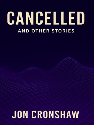 cover image of Cancelled and Other Stories